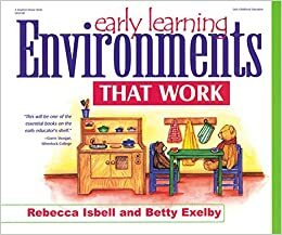 Early Learning Environments That Work by Betty Exelby, Christy Isbell, Christy Isbell, Gary Exelby