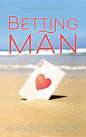 Betting Man by Maggie C. Gates