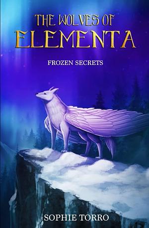 Frozen Secrets by Sophie Torro