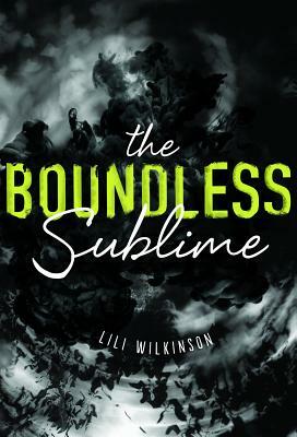 The Boundless Sublime by Lili Wilkinson