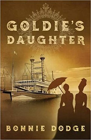 Goldie's Daughter by Bonnie Dodge