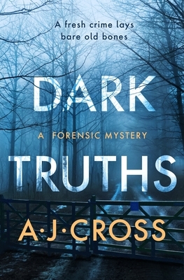 Dark Truths by A.J. Cross