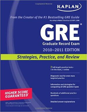 Kaplan GRE Exam 2010: Strategies, Practice, and Review by Kaplan Inc.