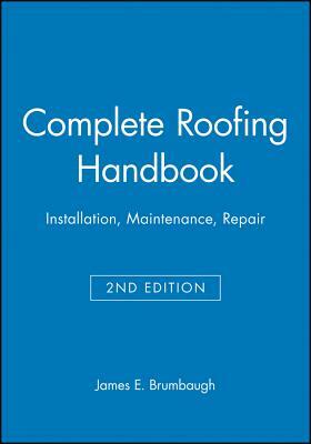 Complete Roofing Handbook by James E. Brumbaugh