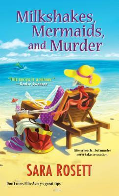 Milkshakes, Mermaids, and Murder by Sara Rosett