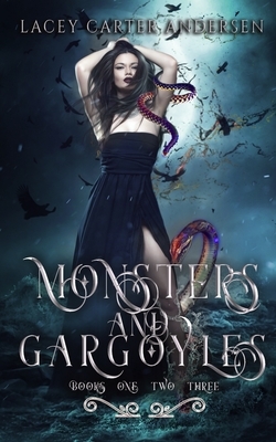 Monsters and Gargoyles: (Books 1-3): A Paranormal Reverse Harem Romance by Lacey Carter Andersen