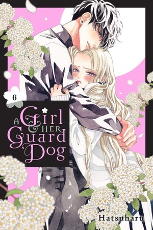 A Girl & Her Guard Dog, Volume 6 by Hatsuharu