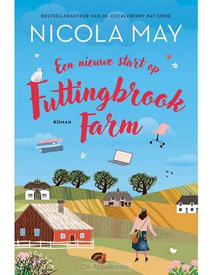 Een nieuwe start op Futtingbrook Farm by Nicola May, Marjolijn Huiberts