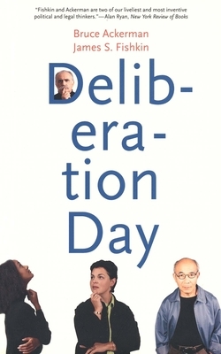 Deliberation Day by James S. Fishkin, Bruce Ackerman