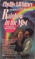 Rainbow in the Mist by Phyllis A. Whitney