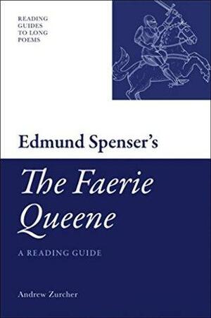 Edmund Spenser's 'The Faerie Queene' by Andrew Zurcher