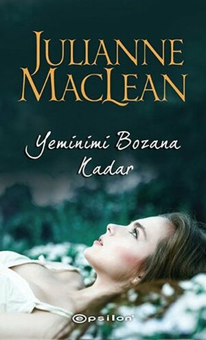 Yeminimi Bozana Kadar by Julianne MacLean