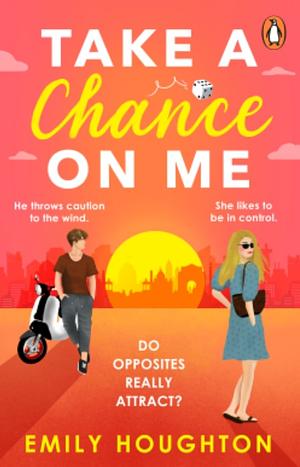 Take a Chance on Me by Emily Houghton