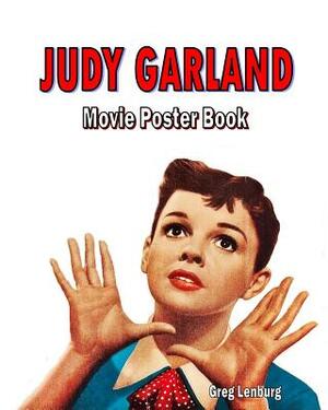 Judy Garland Movie Poster Book by Greg Lenburg