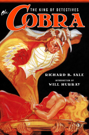 The Cobra: The King Of Detectives by Richard B. Sale, Will Murray
