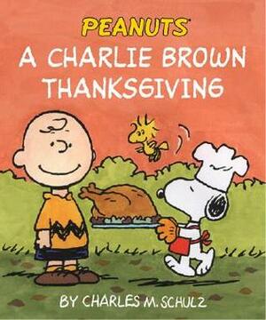 A Charlie Brown Thanksgiving by Charles M. Schulz