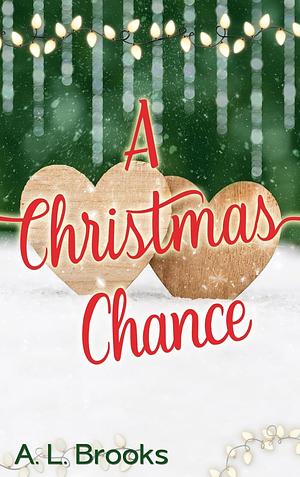 A Christmas Chance by A.L. Brooks