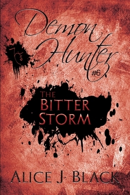 The Bitter Storm: A Young Adult Paranormal Novel by Alice J. Black
