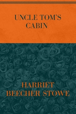 Uncle Tom's Cabin: Special Version by Harriet Beecher Stowe