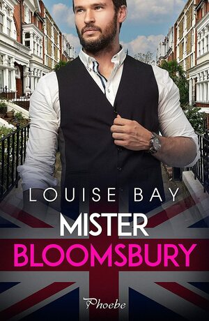 Mister Bloomsbury by Louise Bay