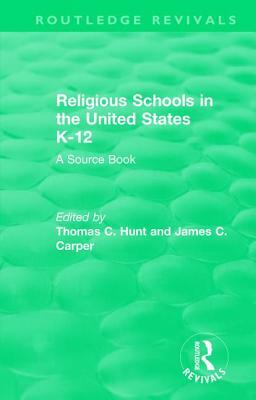 Religious Schools in the United States K-12 (1993): A Source Book by 