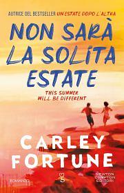 Non sarà la solita estate by Carley Fortune