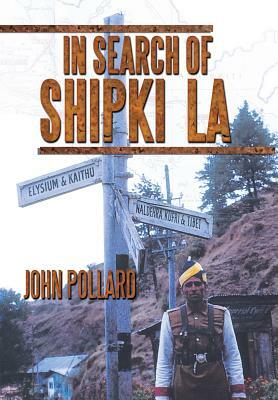 In Search of Shipki La by John Pollard