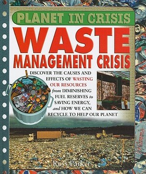 Waste Crisis by Steve Parker, Russ Parker