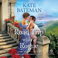 Road Trip with a Rogue by Kate Bateman