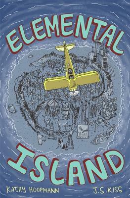Elemental Island by J. S. Kiss, Kathy Hoopmann