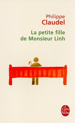 La Petite Fille de Monsieur Linh by Philippe Claudel