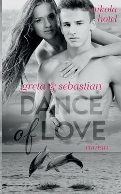 GretaSebastian: Dance of Love by Nikola Hotel