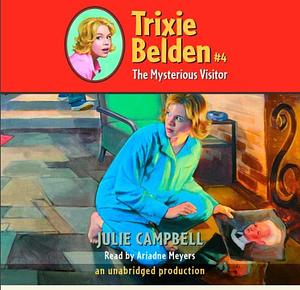 Trixie Belden and the Mysterious Visitor by Julie Campbell