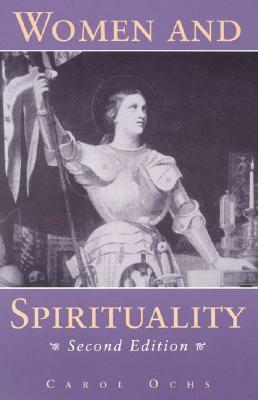 Women and Spirituality, Second Edition by Carol Ochs