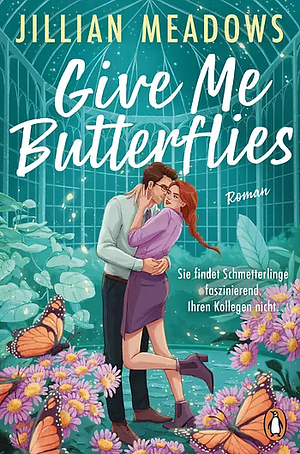 Give Me Butterflies by Jillian Meadows