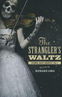 The Strangler's Waltz by Richard Lord