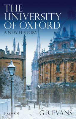 The University of Oxford: A New History by G. R. Evans