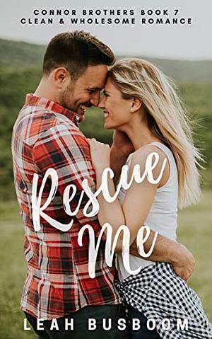 Rescue Me by Leah Busboom