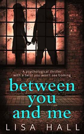 Between You and Me by Lisa Hall