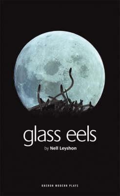 Glass Eels by Nell Leyshon