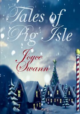 Tales of Pig Isle by Joyce Swann