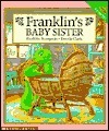 Franklin's Baby Sister by Brenda Clark, Paulette Bourgeois