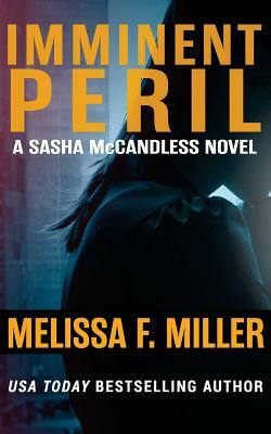 Imminent Peril by Melissa F. Miller