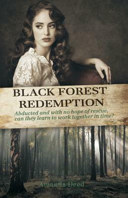 Black Forest Redemption by Amanda Deed