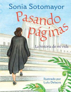 Pasando Páginas: La Historia de Mi Vida by Sonia Sotomayor