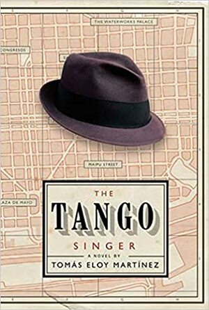 O Cantor de Tango by Tomás Eloy Martínez
