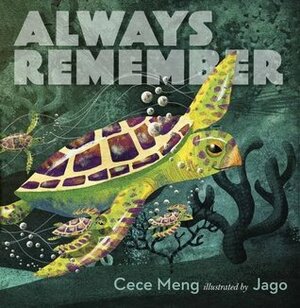 Always Remember by Cece Meng, Jago