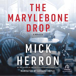 The Marylebone Drop by Mick Herron