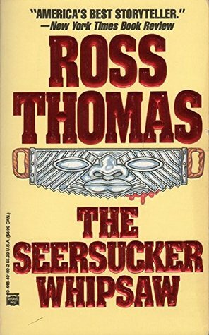 The Seersucker Whipsaw by Ross Thomas