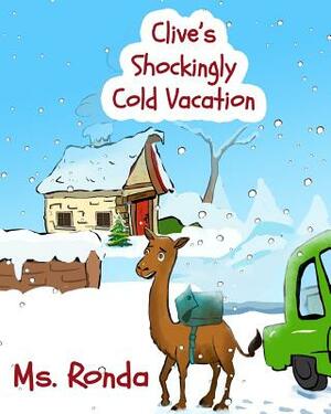 Clive's Shockingly Cold Vacation by Ronda Nunez